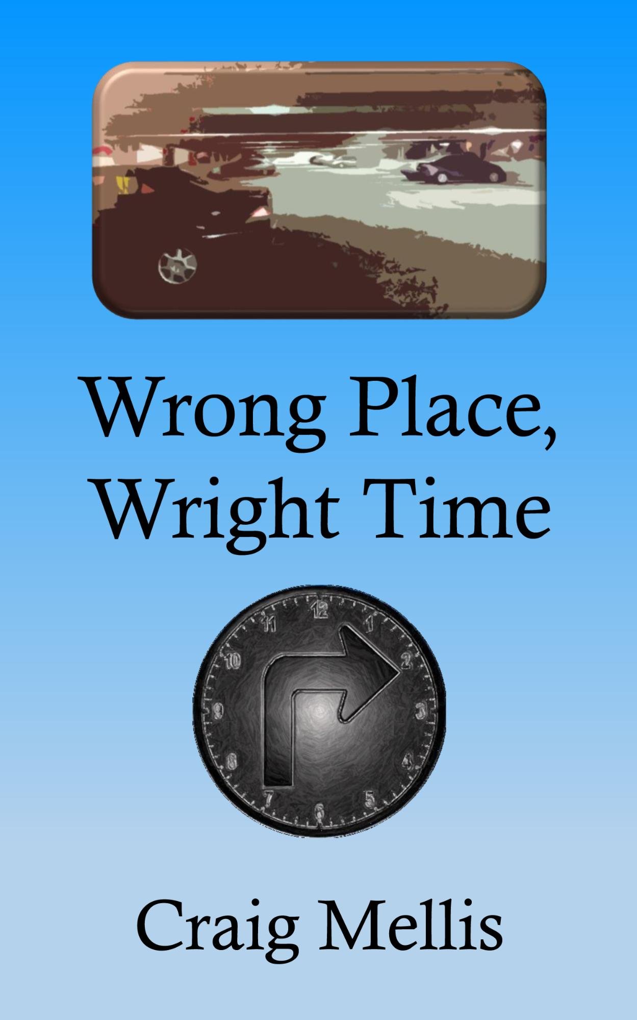Wrong Place, Wright Time