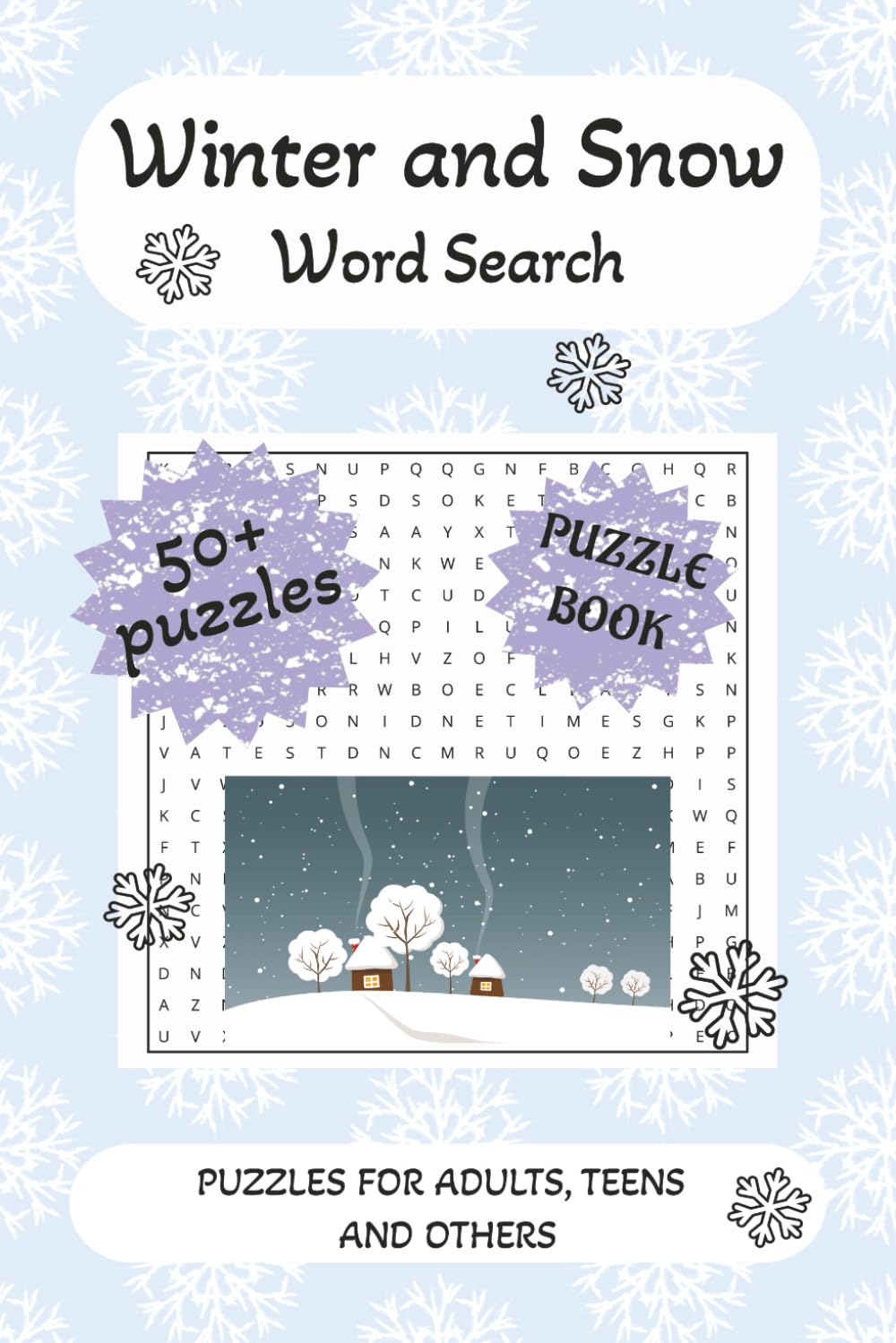 Winter and Snow Search Word Puzzle: A Cozy & Fun Winter-Themed Word Search Puzzle Book for Kids and Adults | 500+ Unique Words | Snow, February, Frosty Fun