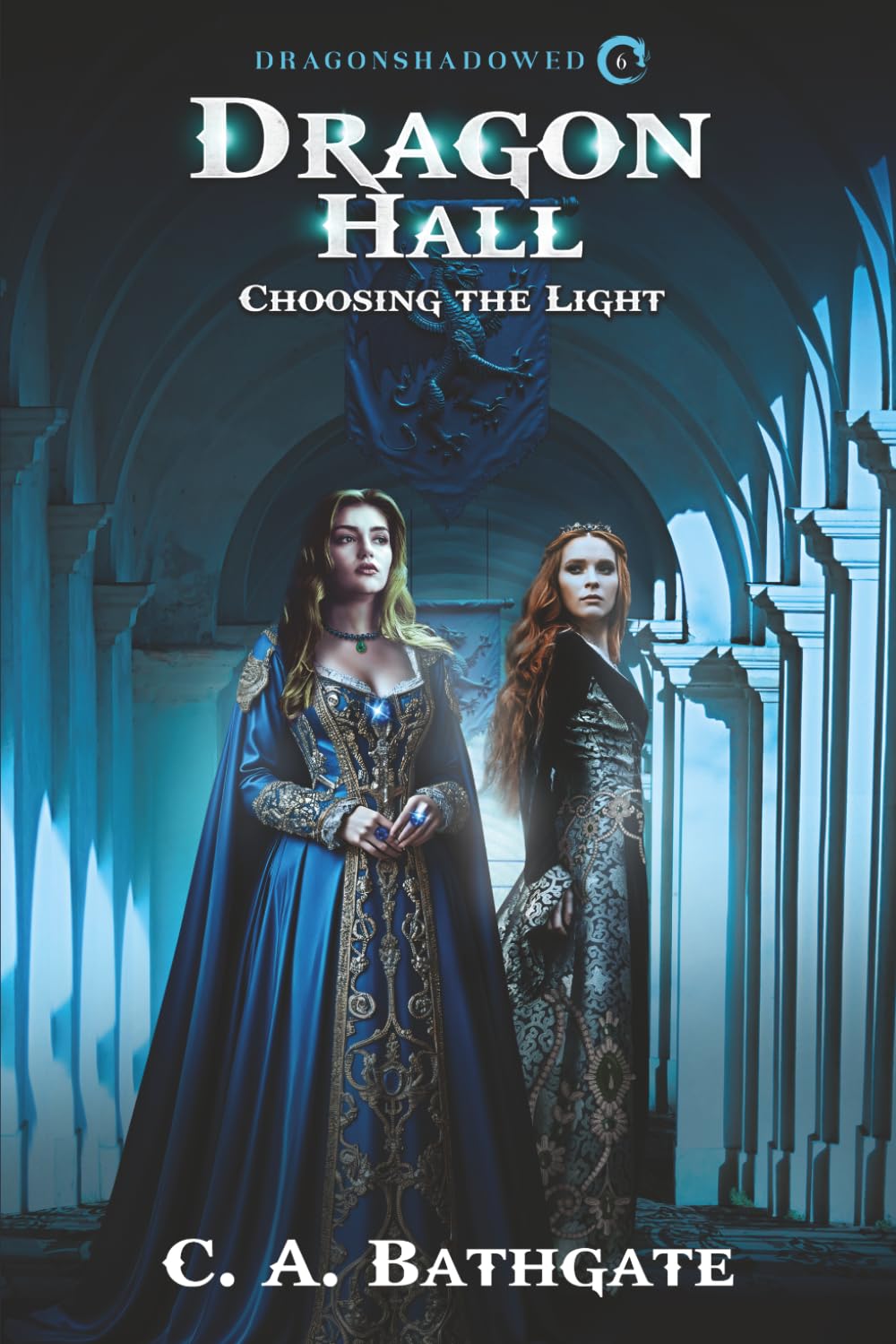 Dragon Hall: Choosing the Light (Dragonshadowed)