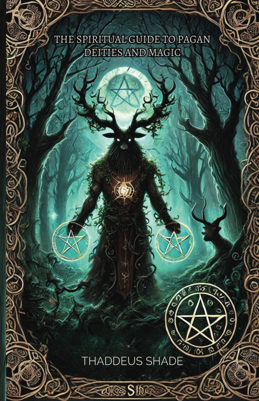 The Spiritual Guide to Pagan Deities and Magic: Pagan Gods, Archetypes, and Sacred Myths