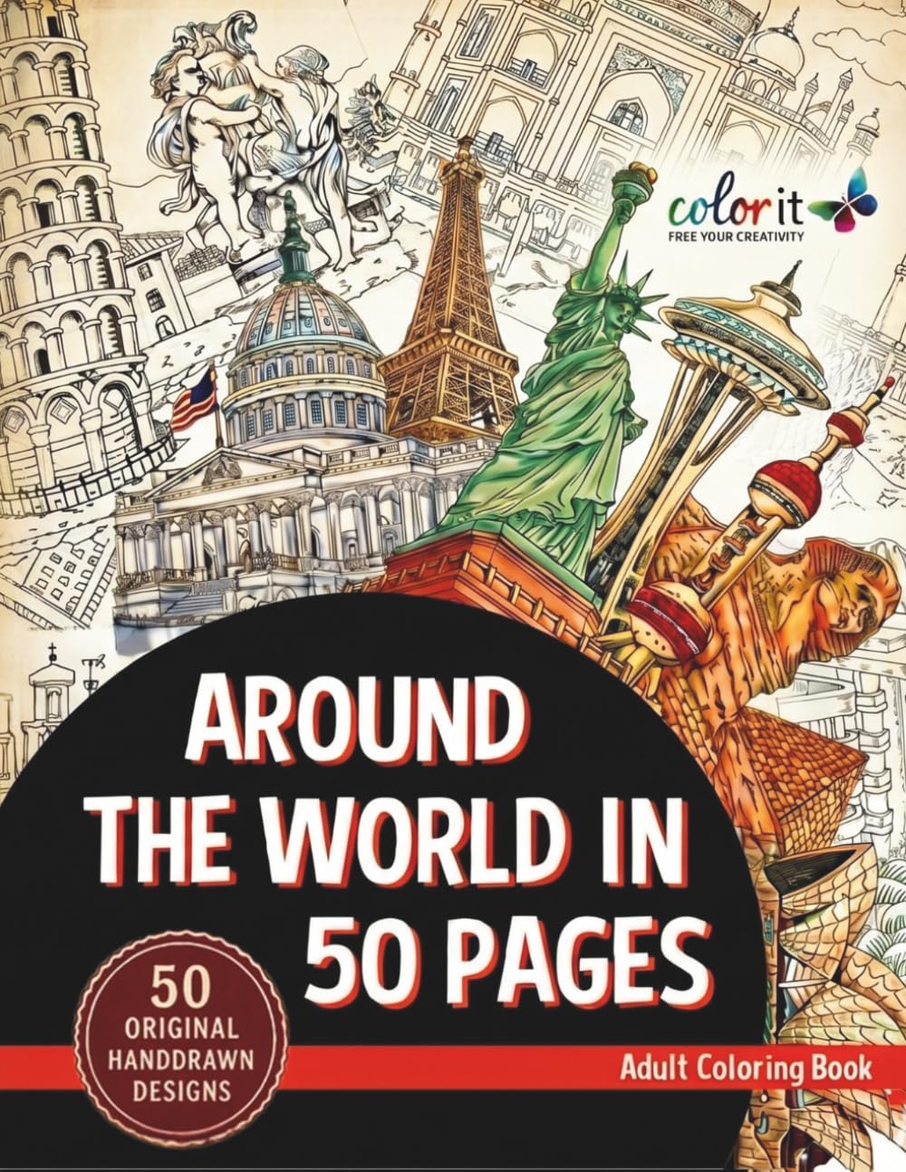 Around the World in 50 Pages: Adult Coloring Book for Relaxation and Travel Lovers