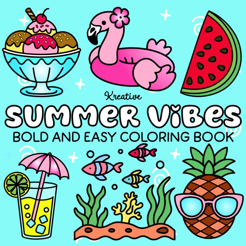 Summer Vibes: A Bold and Easy Coloring Book with Cozy, Cute Designs for Adults and Teens.