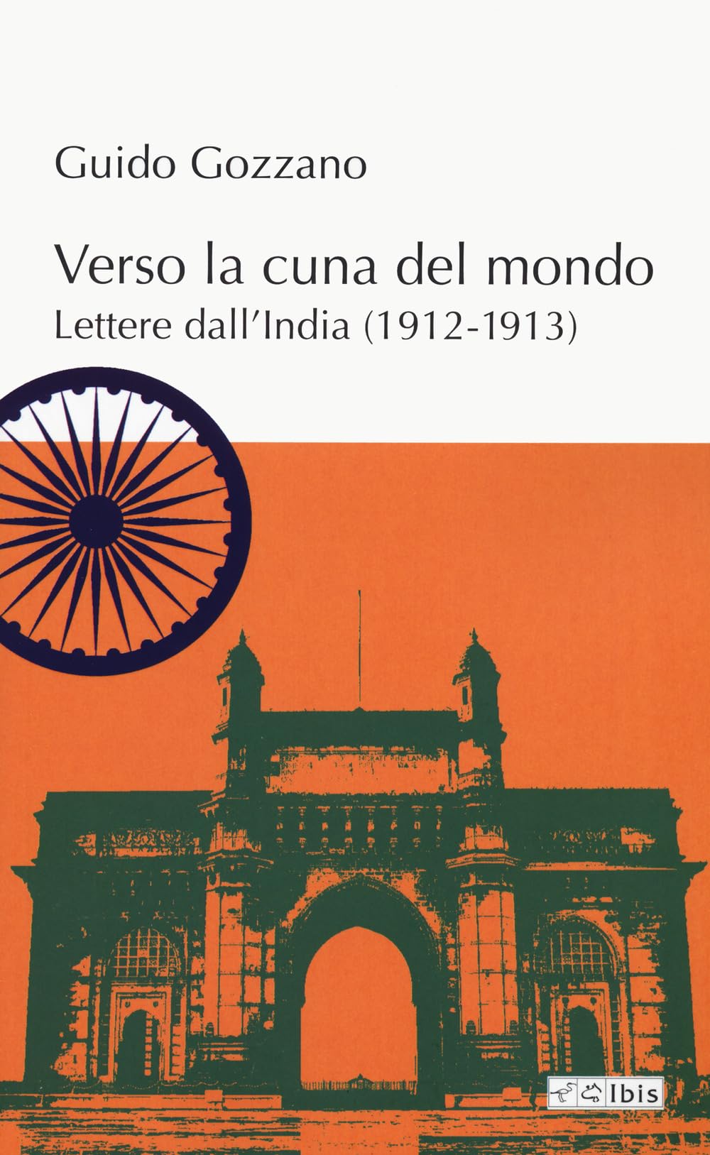 Verso La Cuna Del Mondo. Lettere Dall'india (1912-1913) - 4