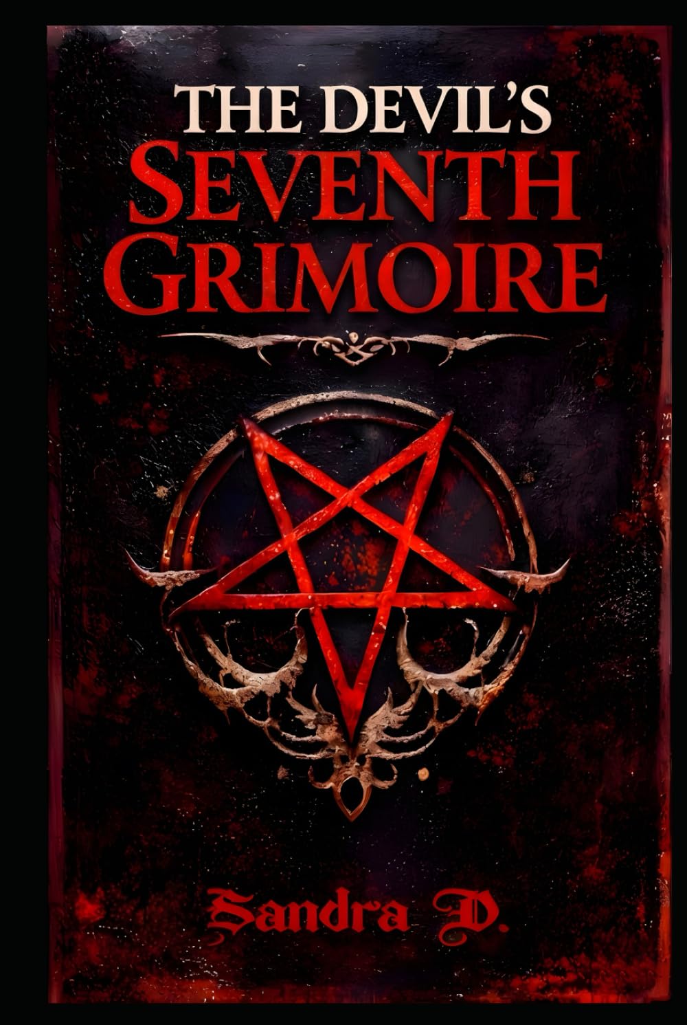 The Devil’s Seventh Grimoire: Maleficis. An Occult Mystery and Dark Gothic Horror Thriller