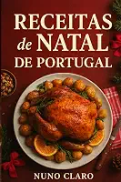 Receitas de Natal de Portugal: 20 Receitas Tradicionais Portuguesas: 6