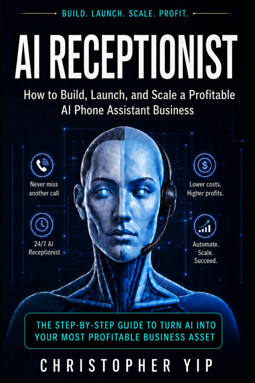 AI receptionist: How to Build, Launch, and Scale a Profitable AI Phone Assistant Business