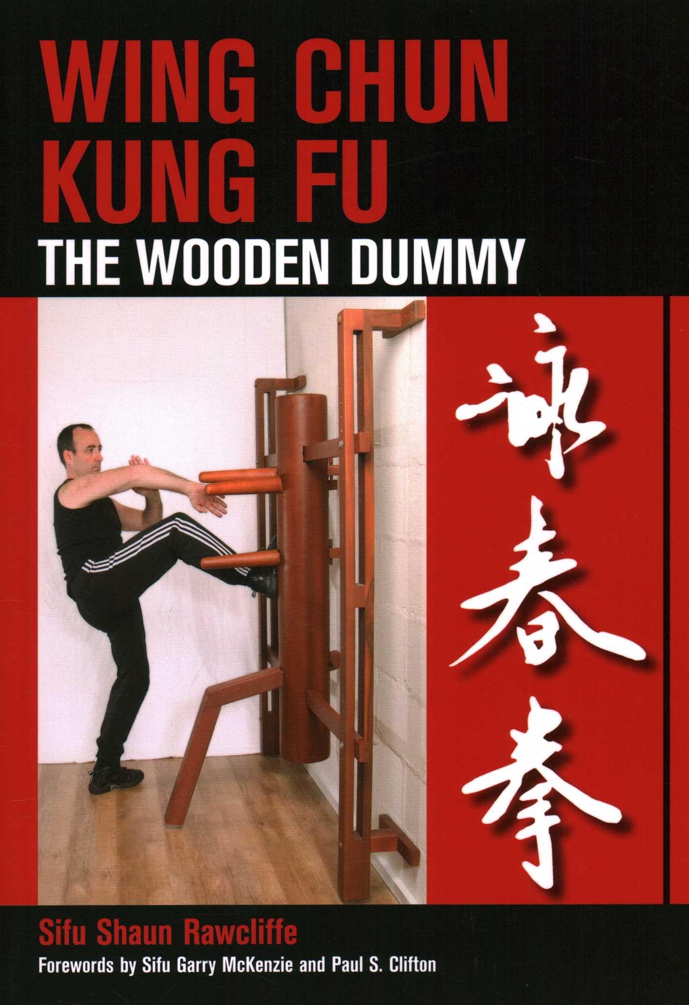 Wing Chun Kung Fu: The Wooden Dummy Paperback – 1 November 2008