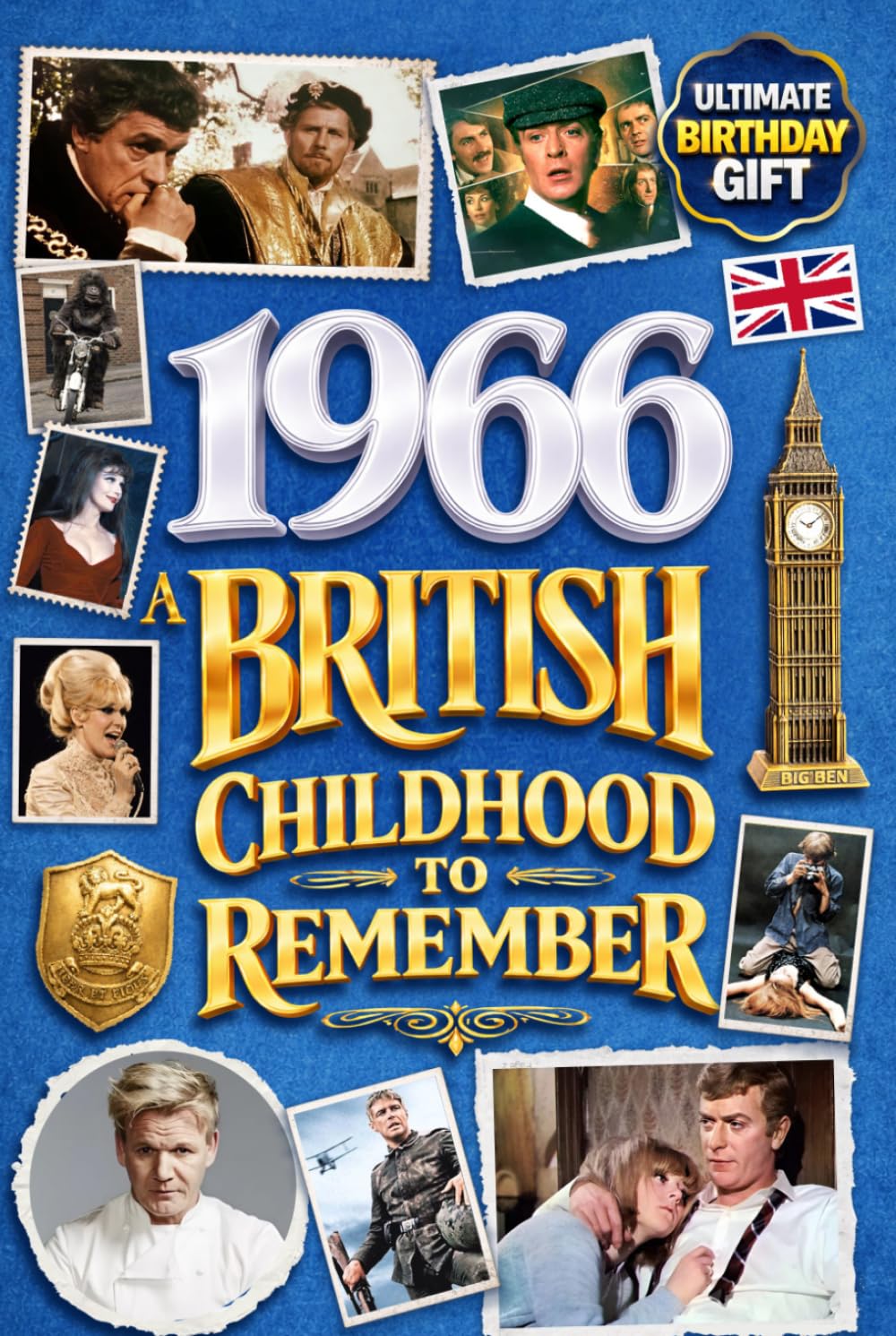 1966: A British Childhood to Remember: A Wonderfully Nostalgic Birthday Gift Full of Laughter and Memories – Packed with Fun Trivia, Memory Games, and Surprising Facts