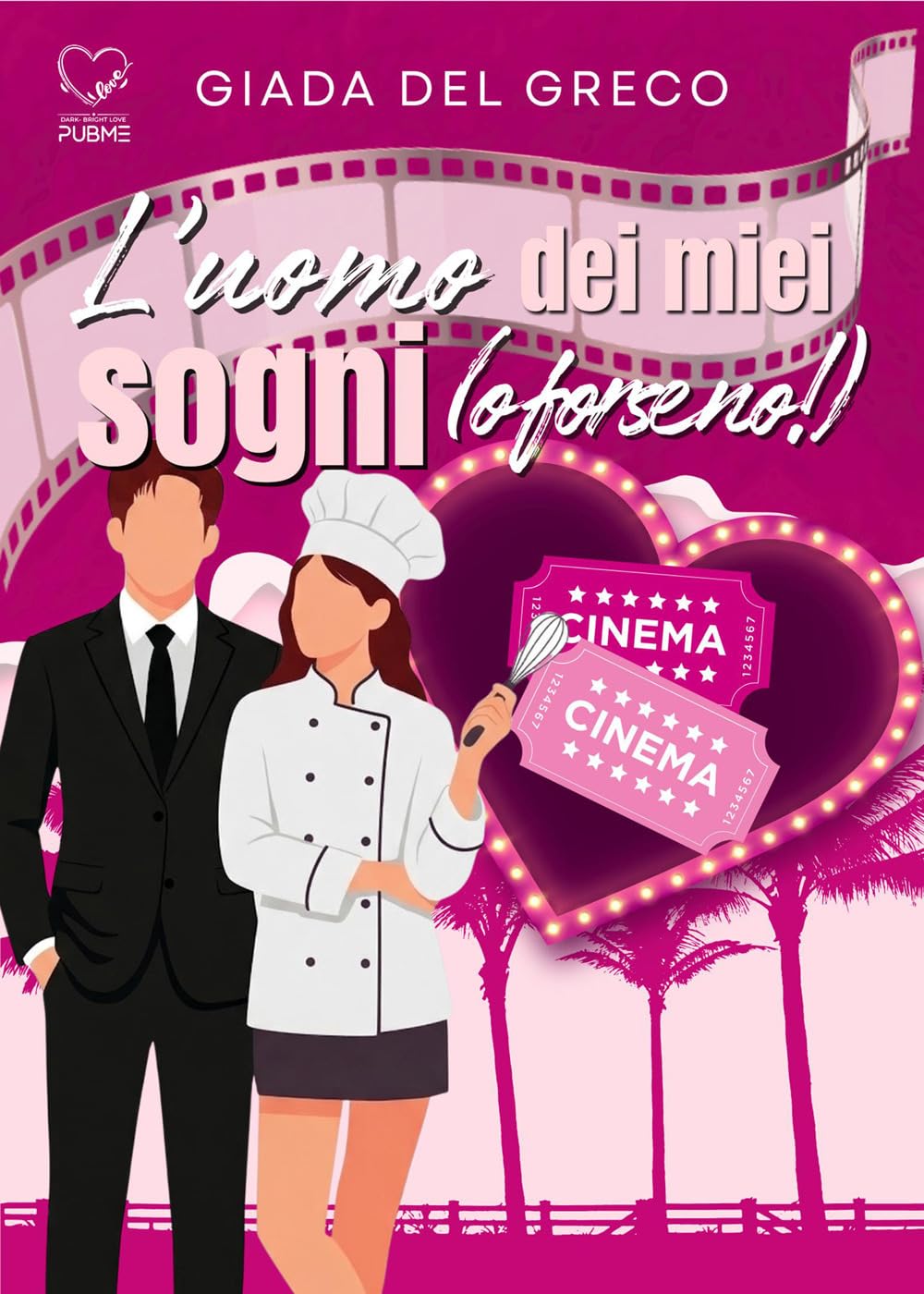 L'uomo dei miei sogni: (o forse no!) - (Dark-brightlove - PubMe) (PubMe Romance)