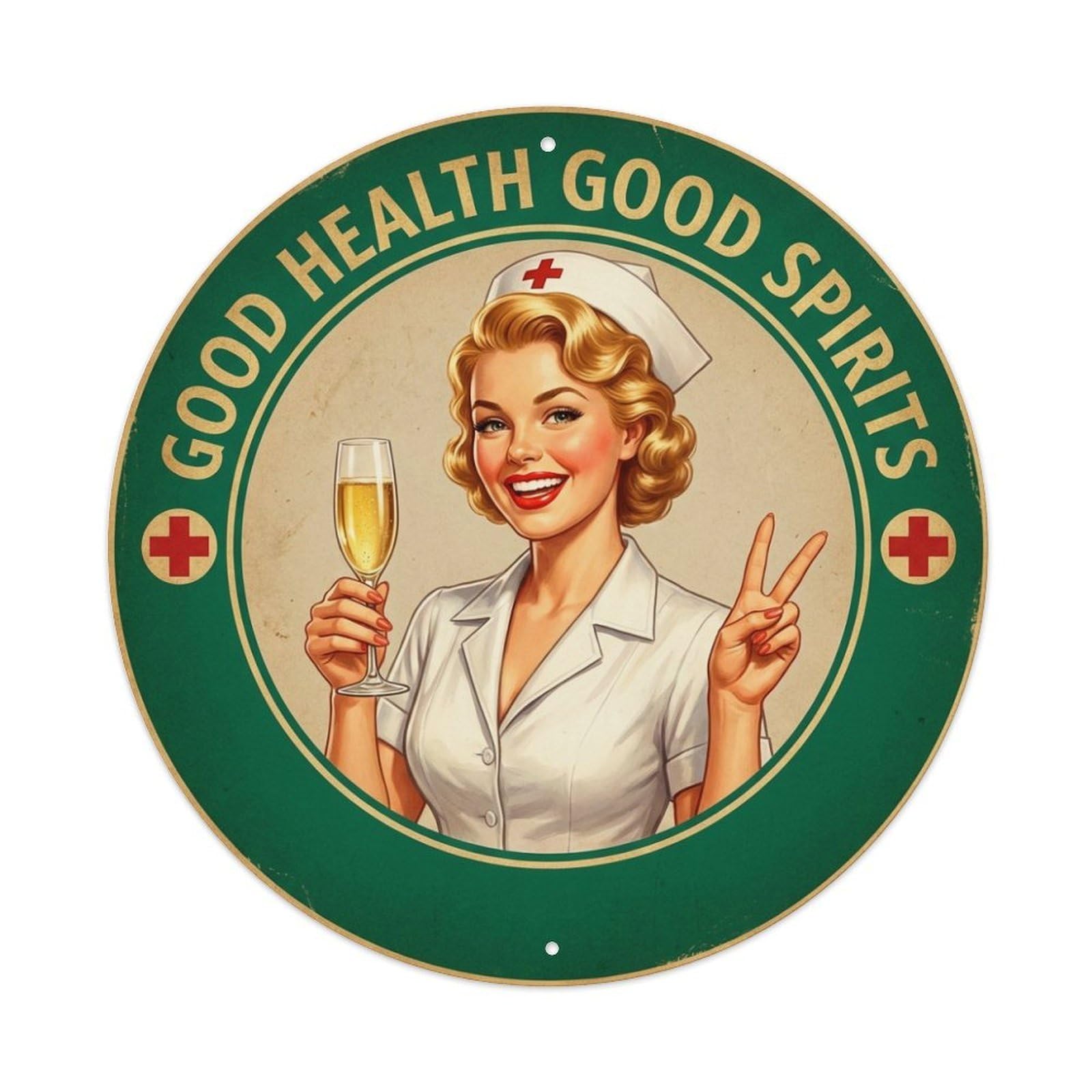 Positive Saying Good Health Good Spirits Nurse Metal Tin Sign