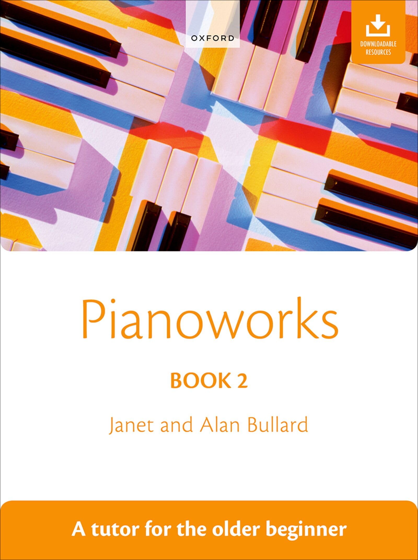 Pianoworks Book 2 + CD: A tutor for the older beginner