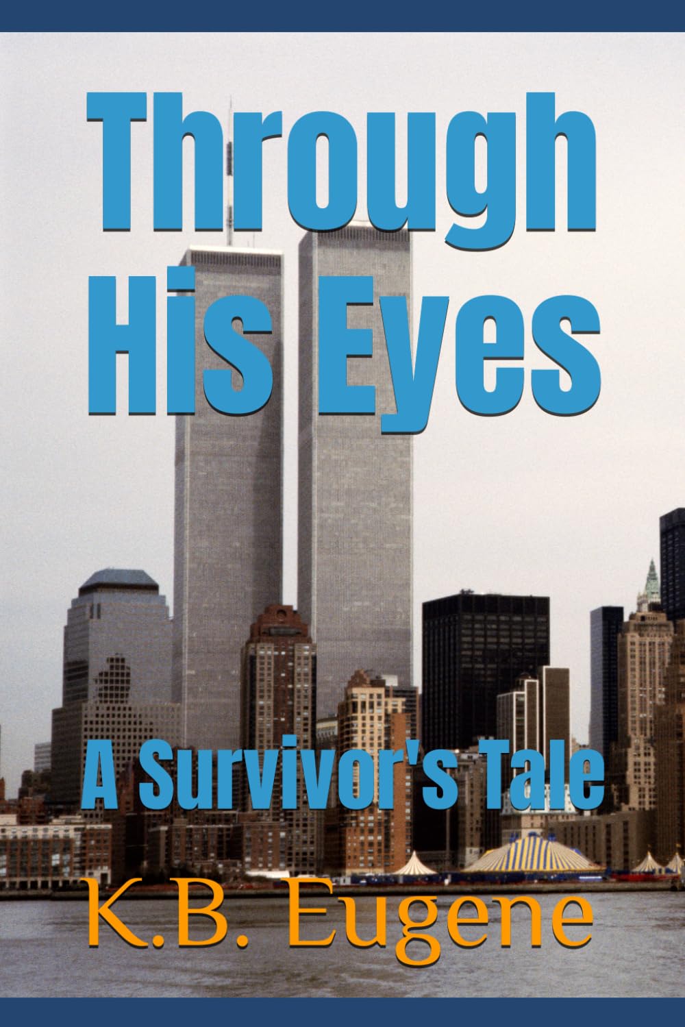 Through His Eyes: A Survivor's Tale
