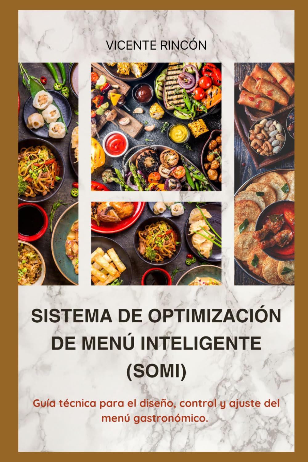 Sistema de Optimización de Menú Inteligente (SOMI): Guía técnica para el diseño, control y ajuste del menú gastronómico