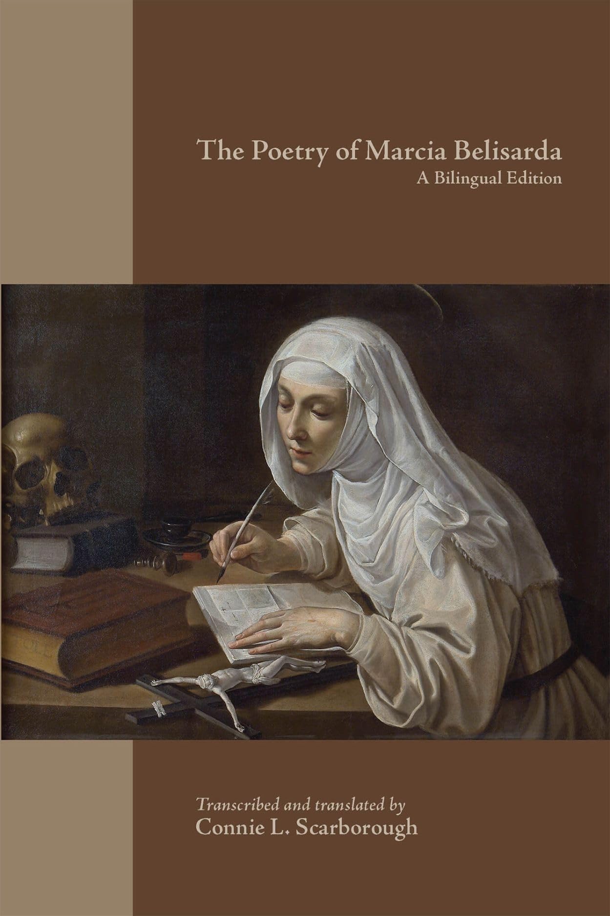 The Poetry of Marcia Belisarda: A Bilingual Edition: Volume 545 (Medieval and Renaissance Texts and Studies)