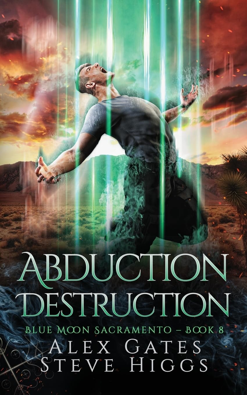 Abduction Destruction: 8 (Blue Moon Investigations Sacramento)