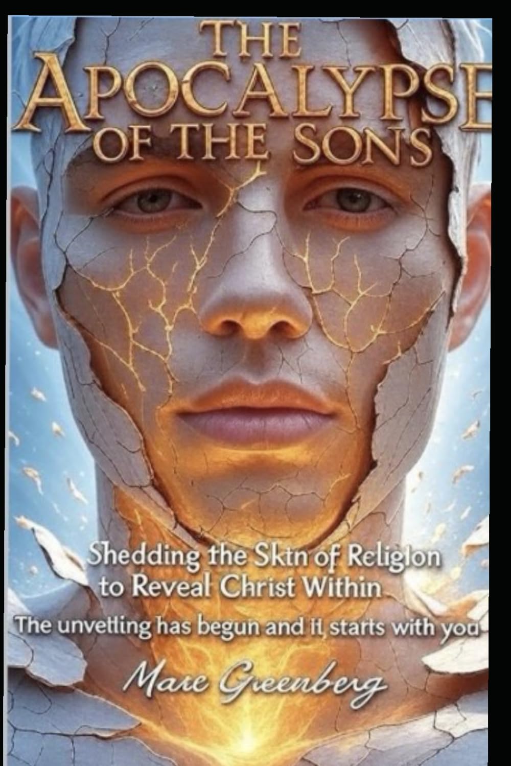 The Apocalypse of the Sons: Unveiling Christ Within Beyond Religion’s Illusion