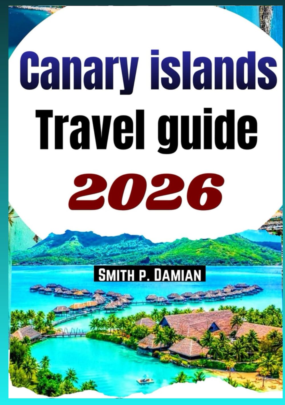 CANARY ISLANDS TRAVEL GUIDE 2026: Planned itinerary, budget tips, beaches, hikes, food and advice for every kind of visitor
