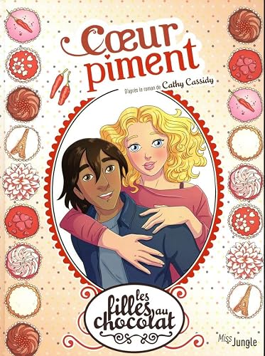 Les filles au chocolat - tome 10 Coeur piment (10)