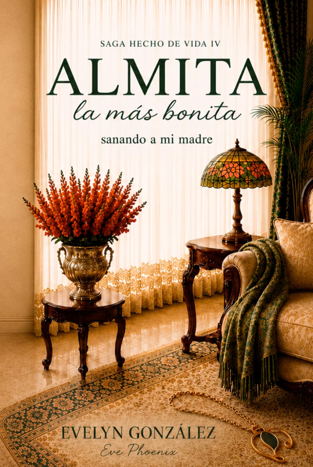 Almita la más bonita: sanando a mi madre (Saga Hecho de Vida)