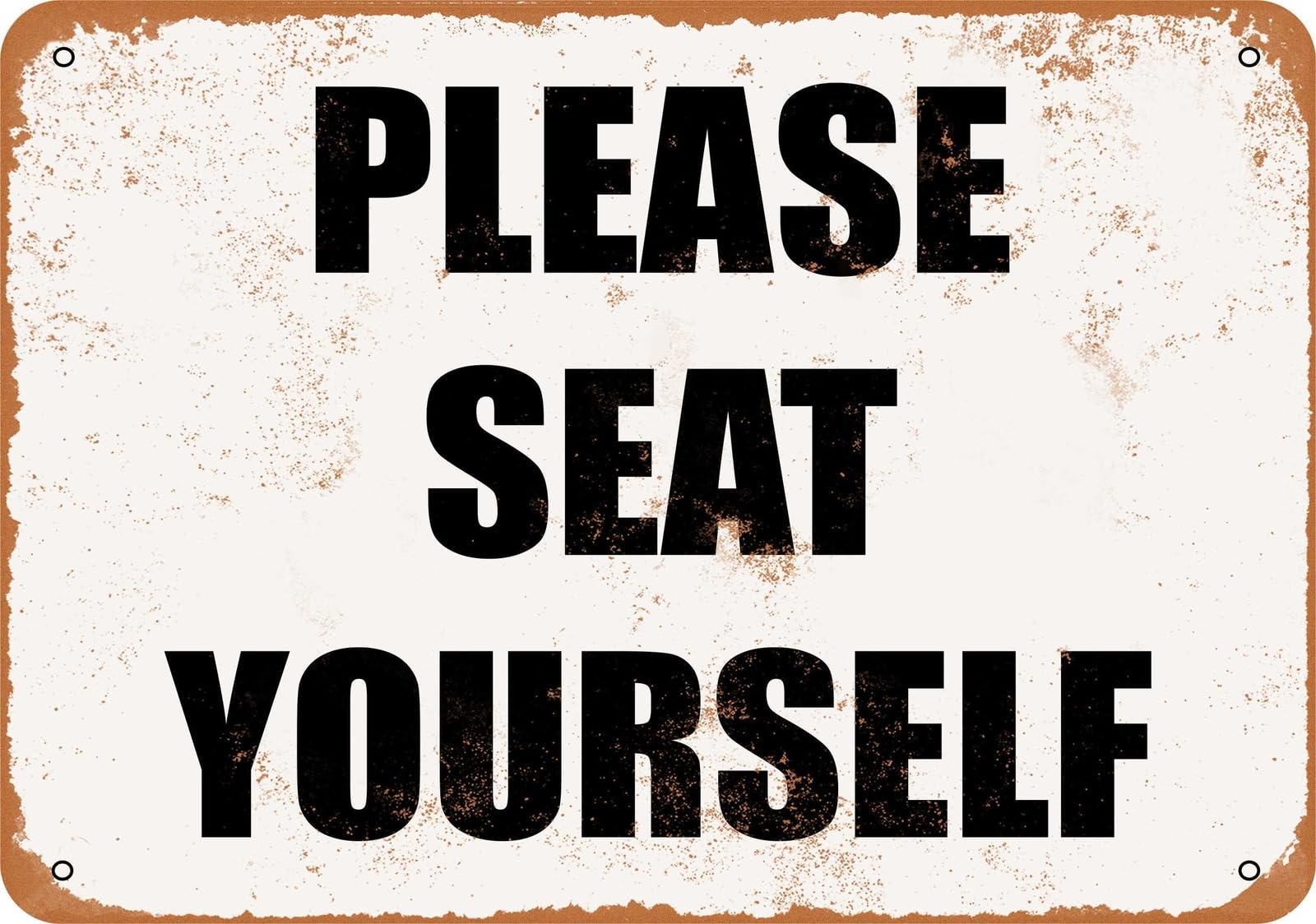 Miaomansenstore Metal Sign - Please Seat Yourself- Vintage Look Home Decor