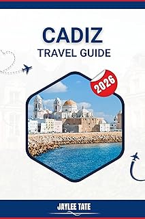 Cadiz Travel Guide 2026