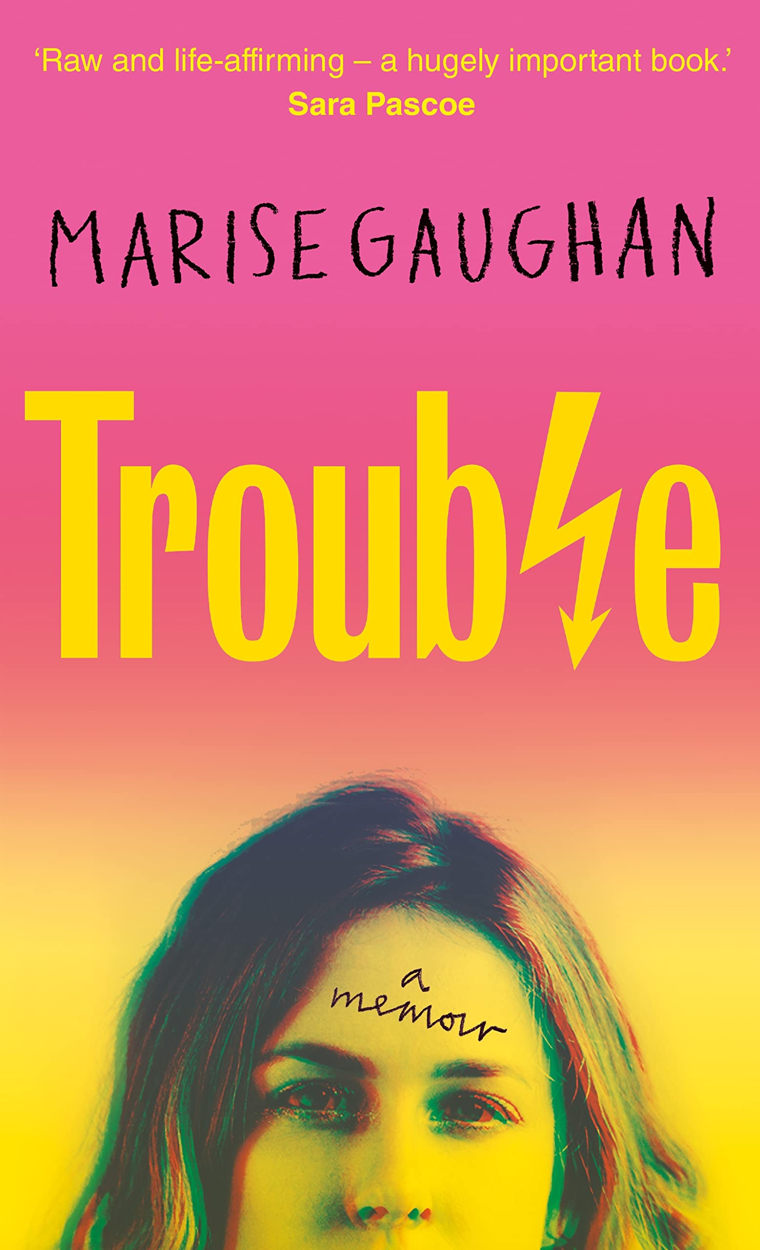Trouble: A memoir