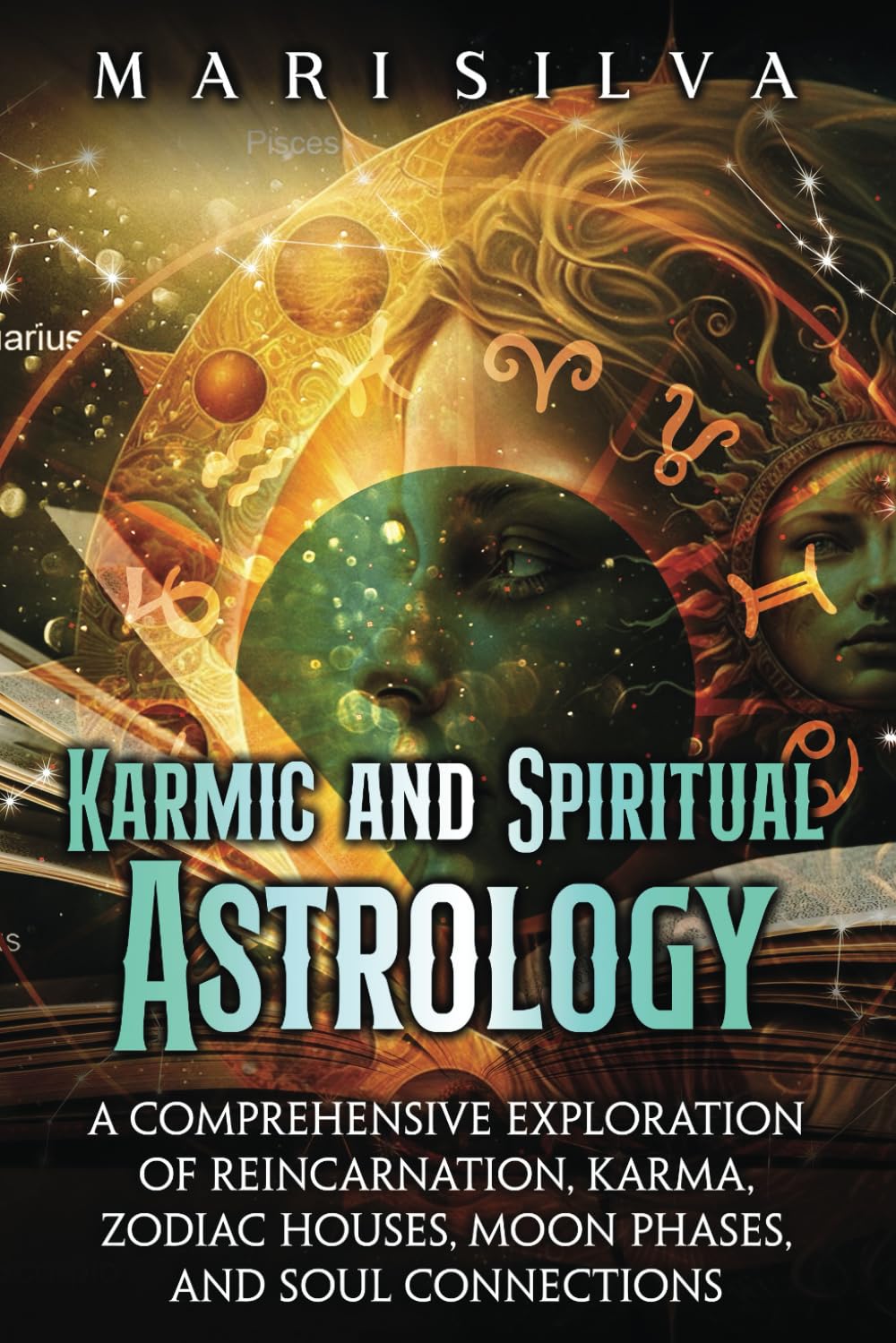 Karmic and Spiritual Astrology: A Comprehensive Exploration of Reincarnation, Karma, Zodiac Houses, Moon Phases, and Soul Connections