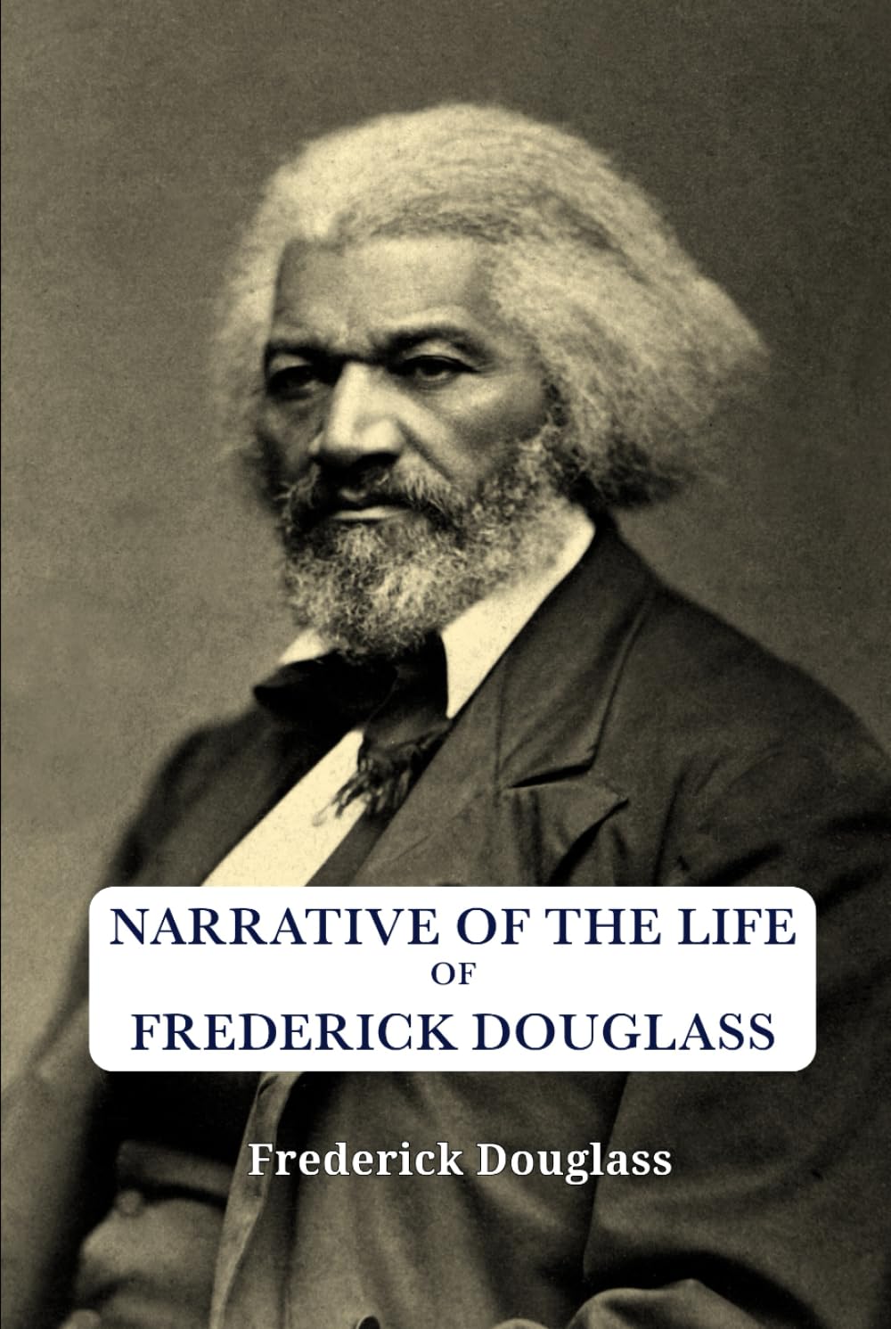 Narrative of the Life of Frederick Douglass by Frederick Douglass