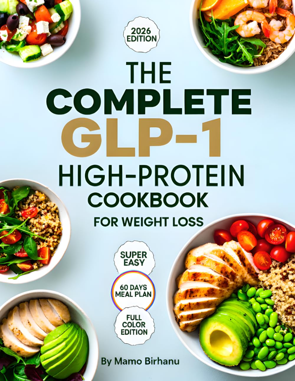 The Complete GLP-1 High-Protein Cookbook for Weight Loss
