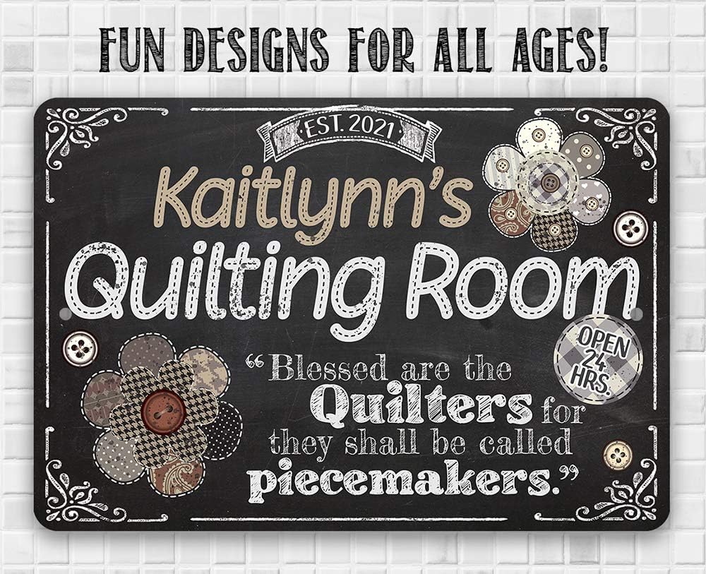 Personalized Quilting Room - Inspirational Sewing Room Decor, Craft Room Decoration and Quilting Gifts, Seamstresses, Tailors and Sewers, 8x12 or 12x18 Indoors or Outdoors Durable Metal Sign
