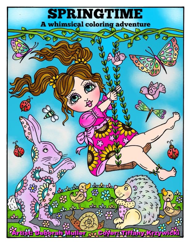 Springtime A Whimsical Coloring Adventure: Springtime Coloring Book by Deborah Muller. Whimsial animals, flowers and girls to color and relax.