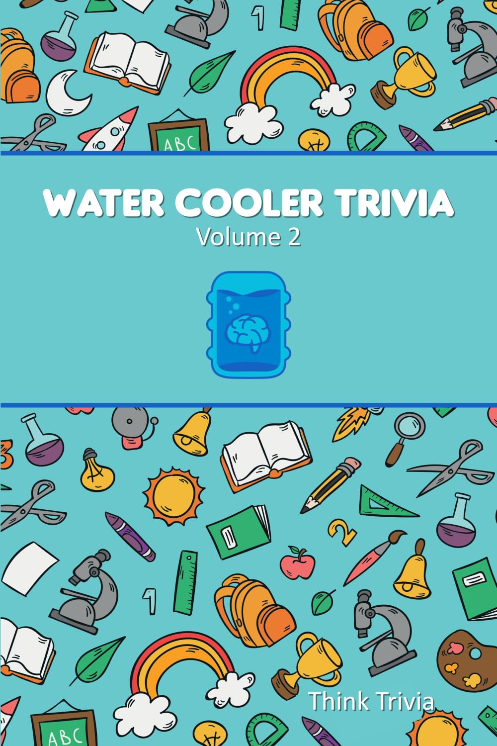 Water Cooler Trivia: Volume 2