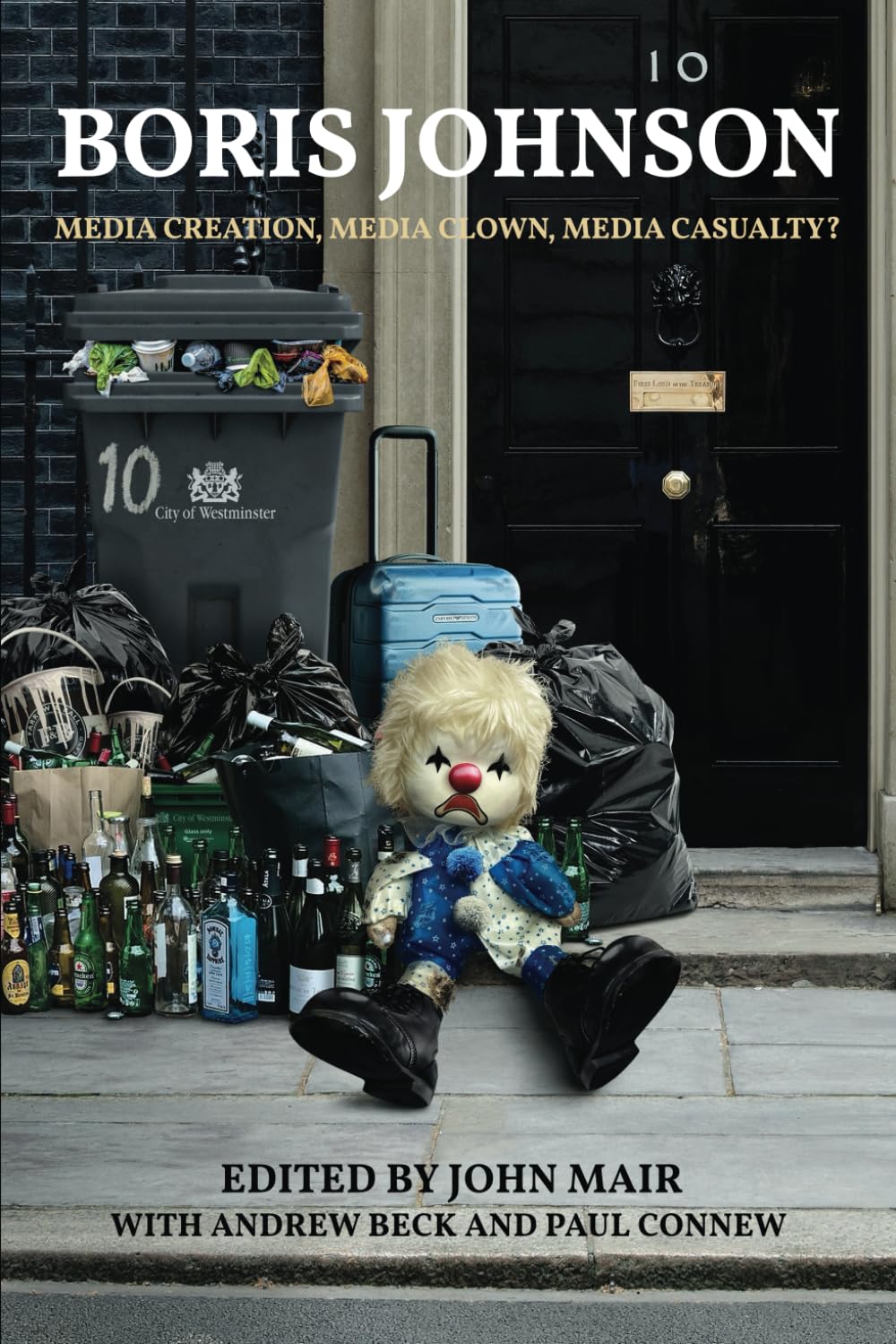 Boris Johnson: Media Creation, Media Clown, Media Casualty?