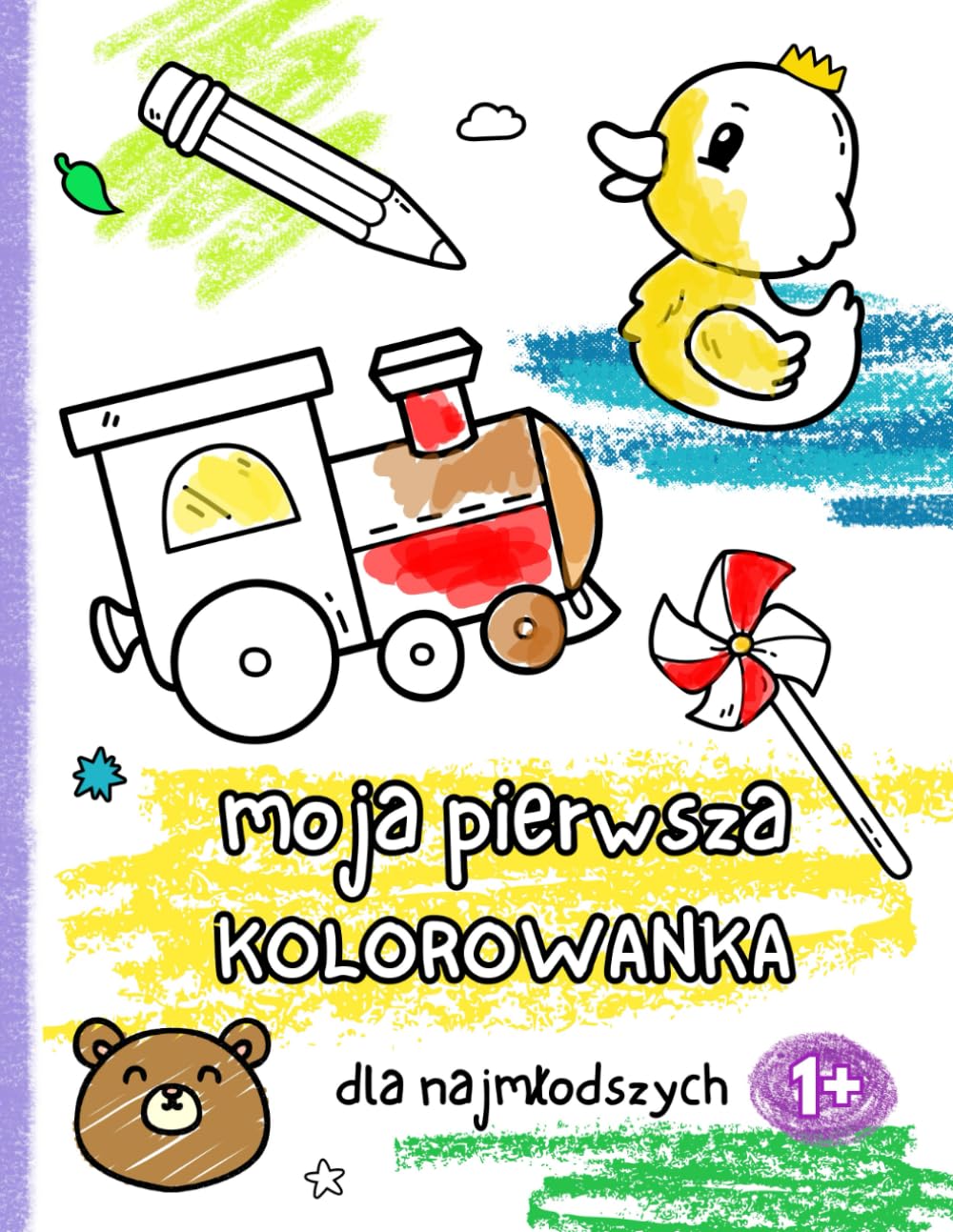 Moja Pierwsza Kolorowanka Książeczka do kolorowania. 110 dużych rysunków z grubym konturem. Dla dzieci od 1 roku życia.