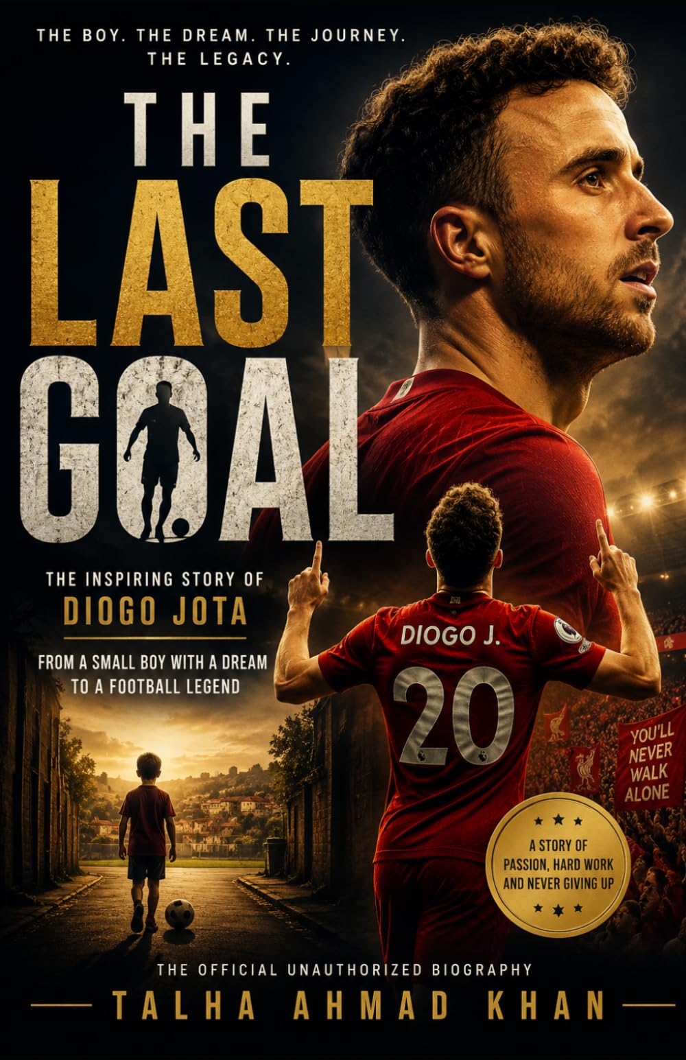 The last goal: rise from an underdog to a legend (the world of football)