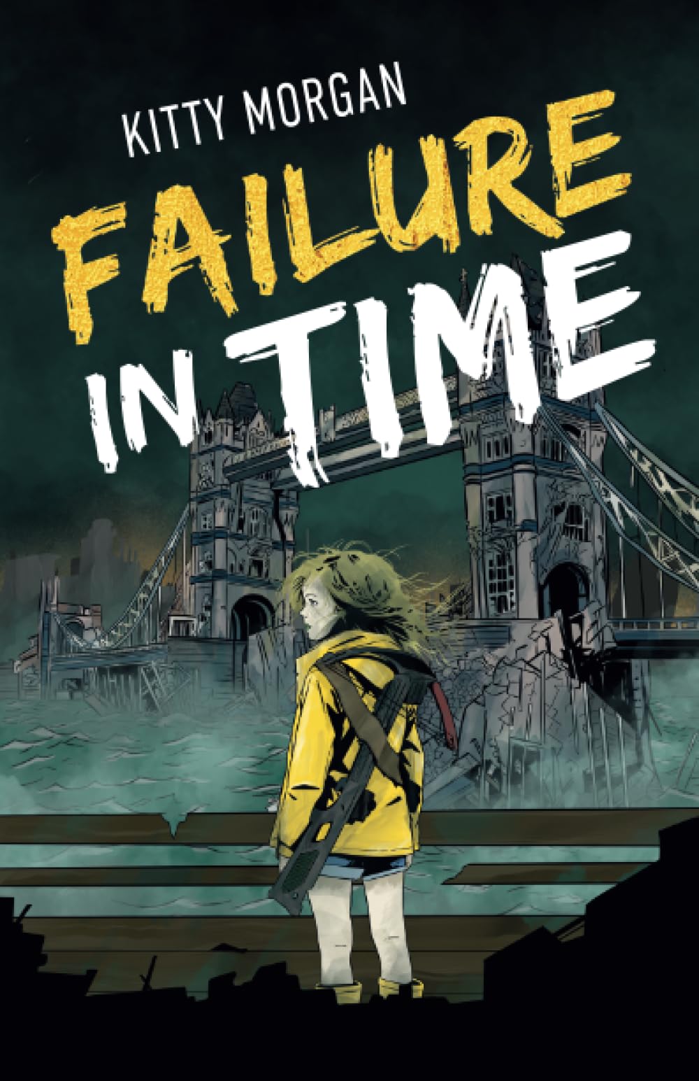 Failure in Time : A Dystopian Time Travel Epic for Middle Grade Readers