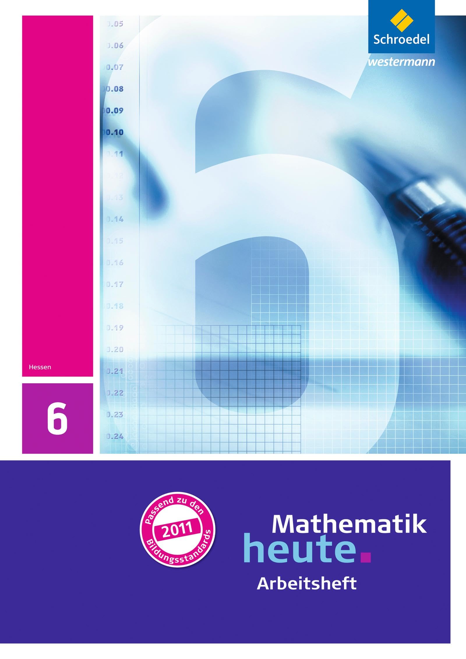 Mathematik heute - Ausgabe 2011 für Hessen: Arbeitsheft mit Lösungen 6