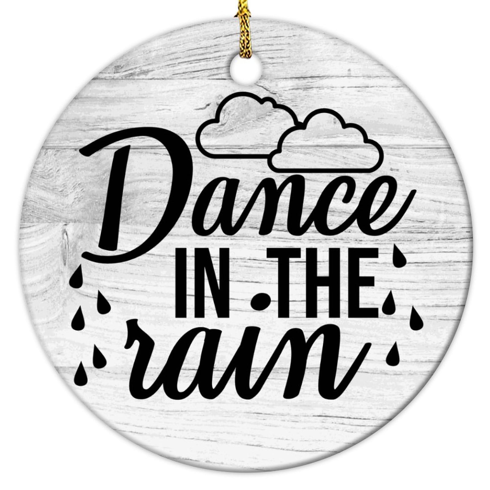 Yelolyio Dance In The Rain Christmas Ornament 2023 Quotes Ornament for Christmas Tree Decor Ceramic Ornaments Hanging Keepsake for Christmas Tree Decorations Xmas Gifts
