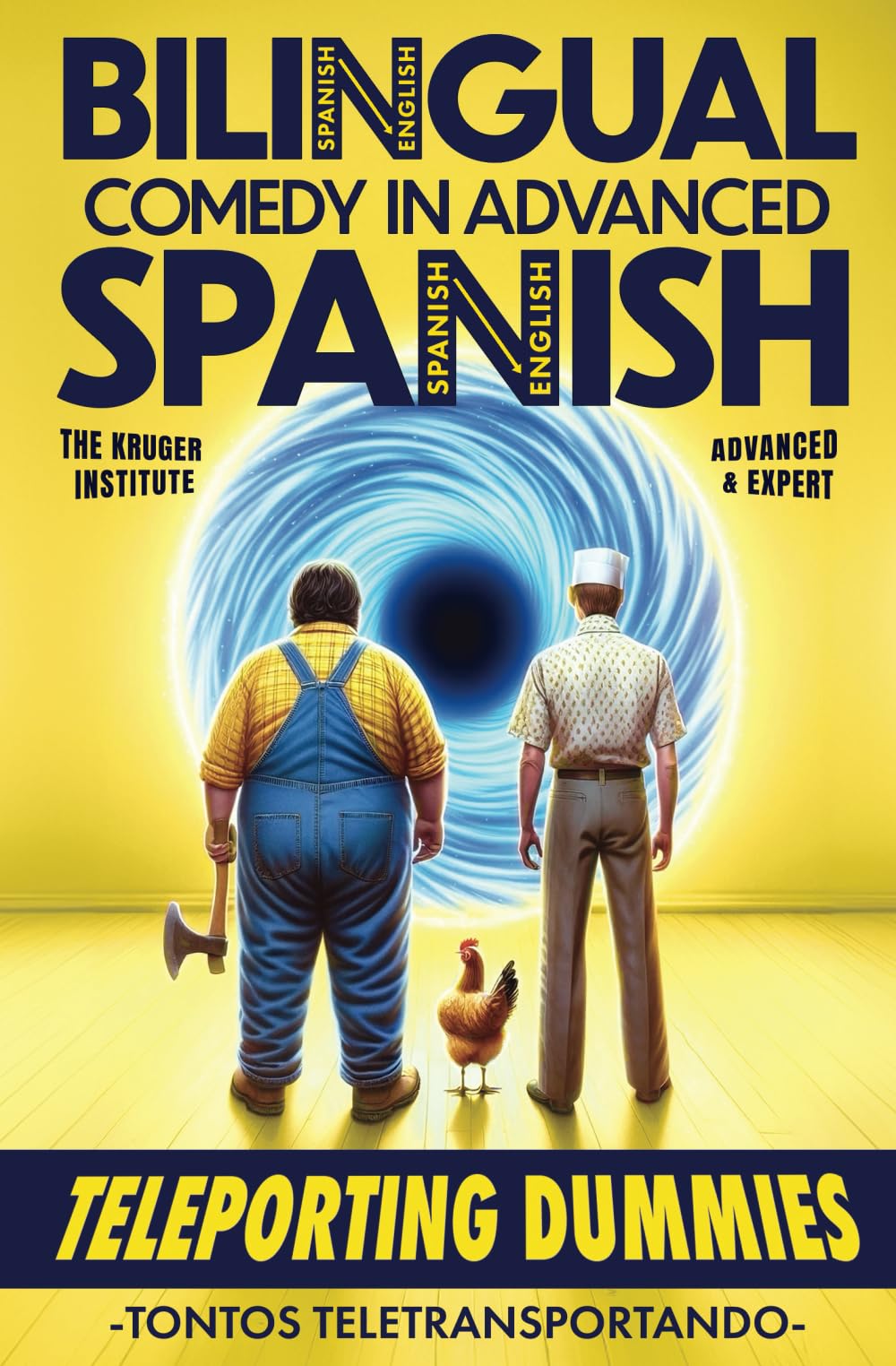 TELEPORTING DUMMIES (TONTOS TELETRANSPORTANDO): A Bilingual Spanish Novella for Advanced and Expert Adults