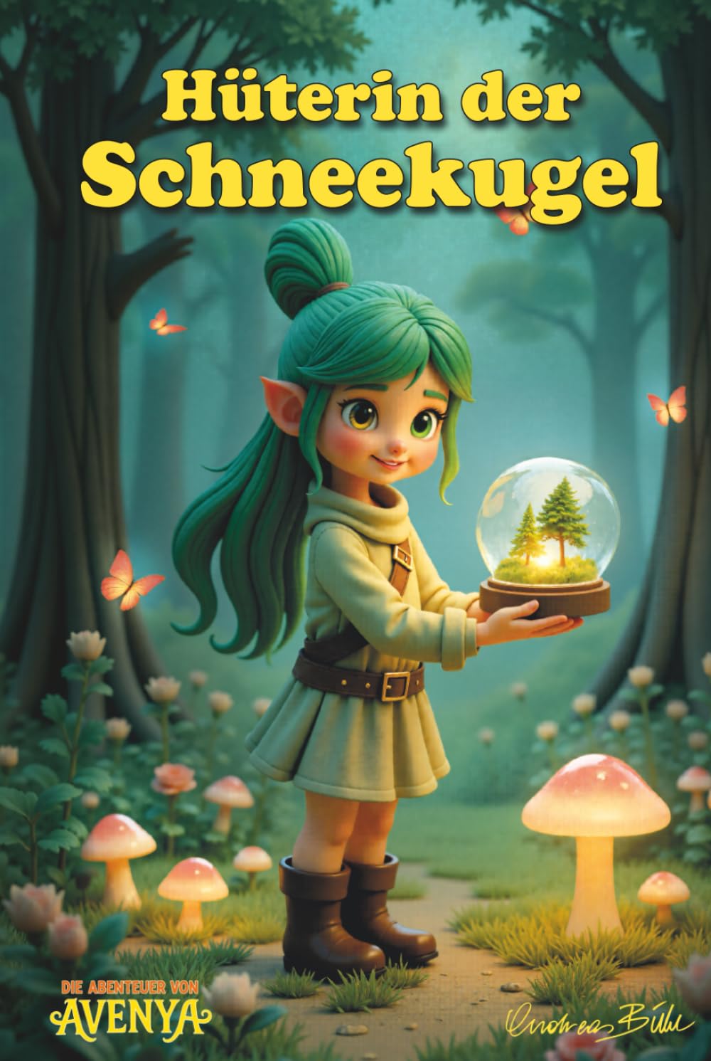 Hüterin der Schneekugel: Die Abenteuer von Avenya, Band 1
