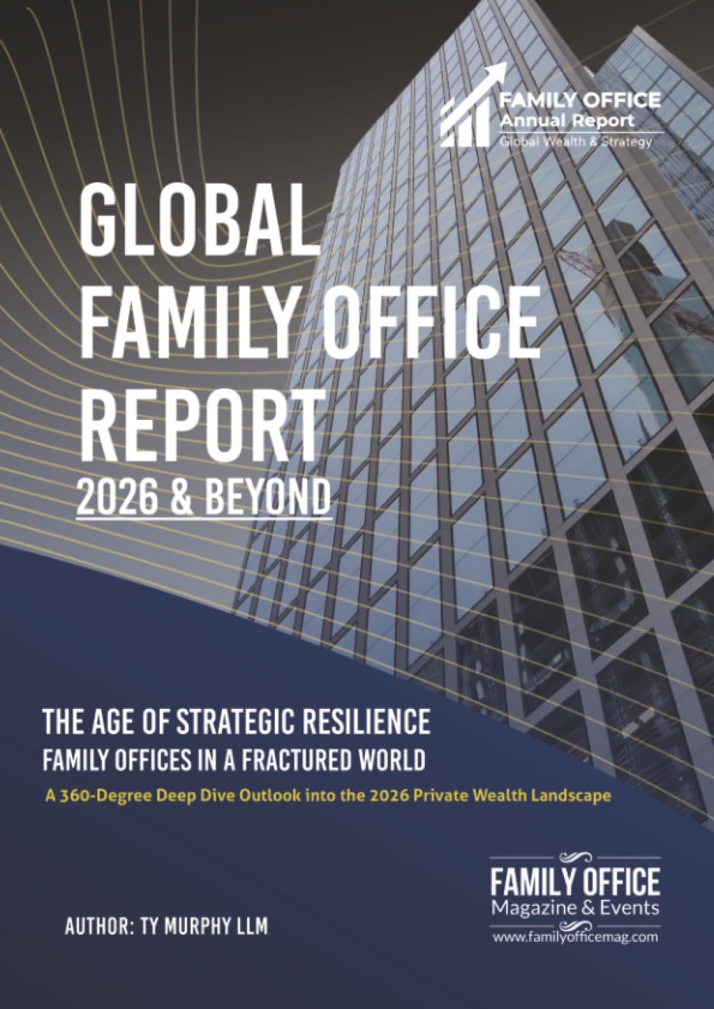 Global Family Office Report 2026 & beyond: A 360-Degree Deep Dive Outlook into the 2026 Private Wealth Landscape (Family Office Outlook Reports)
