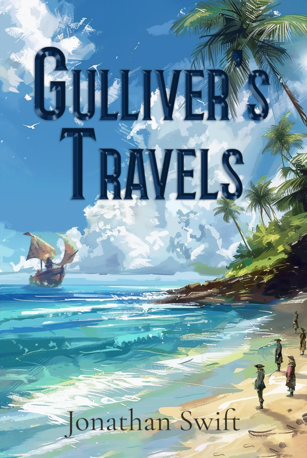 Gulliver's Travels (Illustrated): The 1726 Classic Edition with Original Illustrations