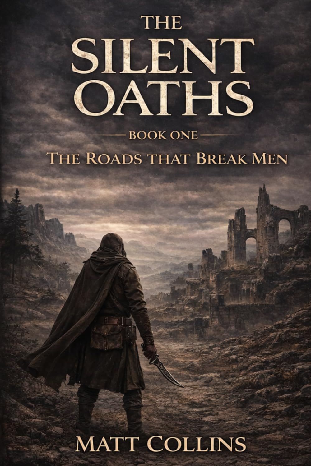 The Silent Oaths: The Roads That Break Men