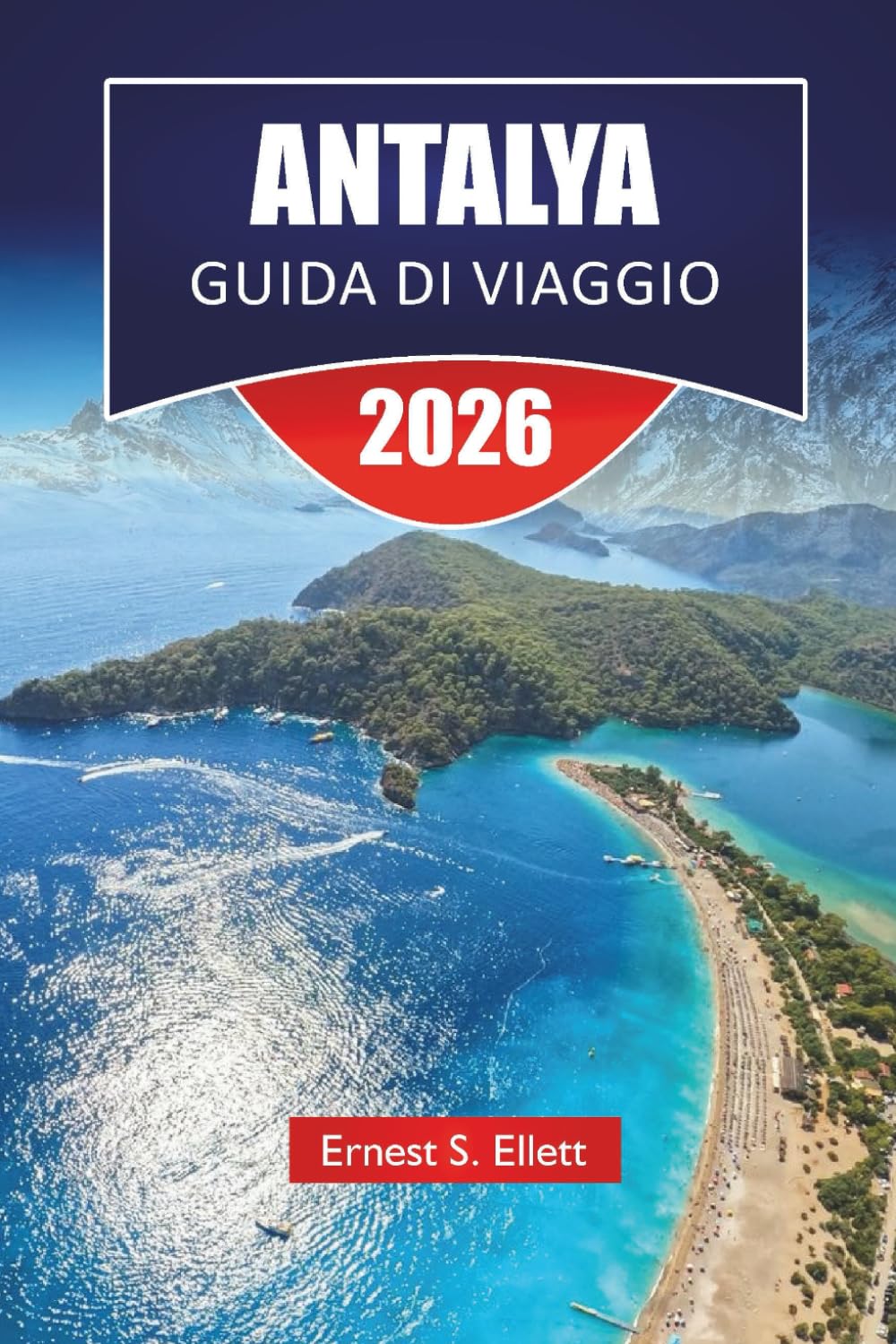ANTALYA GUIDA DI VIAGGIO 2026: Esplora le migliori spiagge, sentieri escursionistici, gioielli nascosti e consigli locali con un piano itinerario per la tua vacanza nel Mediterraneo in Turchia.