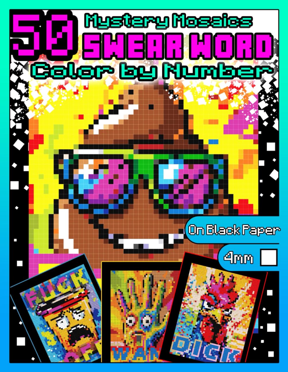 Mystery Mosaics Color by Number: Swear Word: Pixel Art Coloring Book for Adults with Dazzling Hidden Swearing Images, Sweary Color Quest on Black ... Mosaics Color by Number: Swear Words)