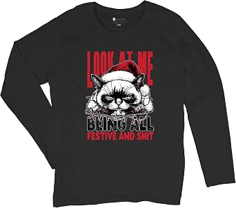 Tee Hunt Look At Me Being Festive and Sh*t Womens Graphic T-Shirts and Tank Tops