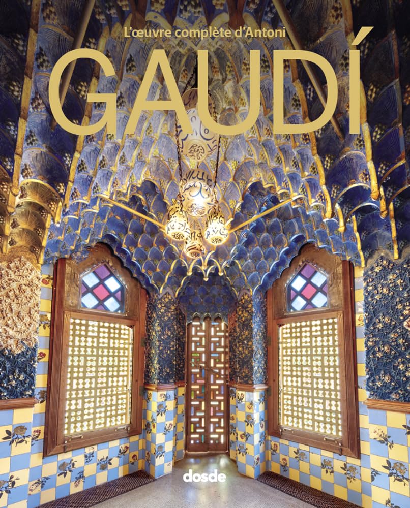 Obra Completa Antoni Gaudí livre d'art de luxe en français édition collector