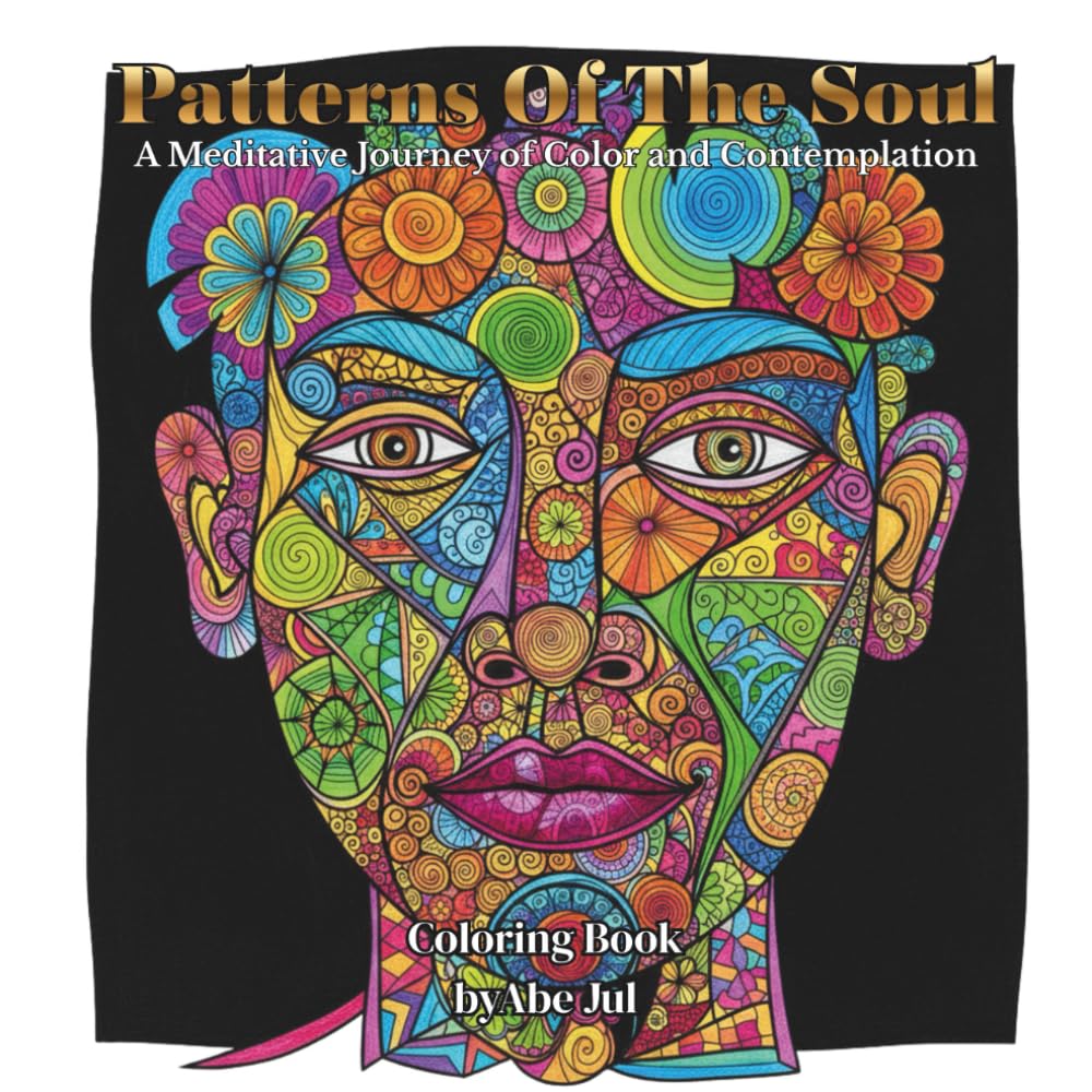 Patterns Of The Soul: A Meditative Journey of Color and Contemplation
