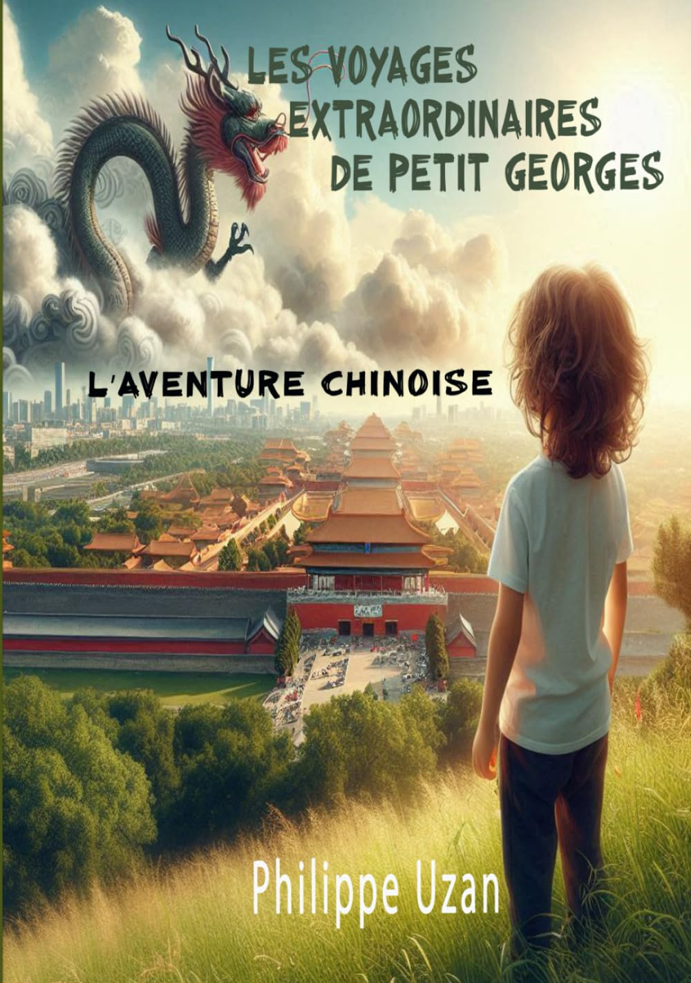 Les voyages extraordinaires de petit Georges: L'aventure Chinoise