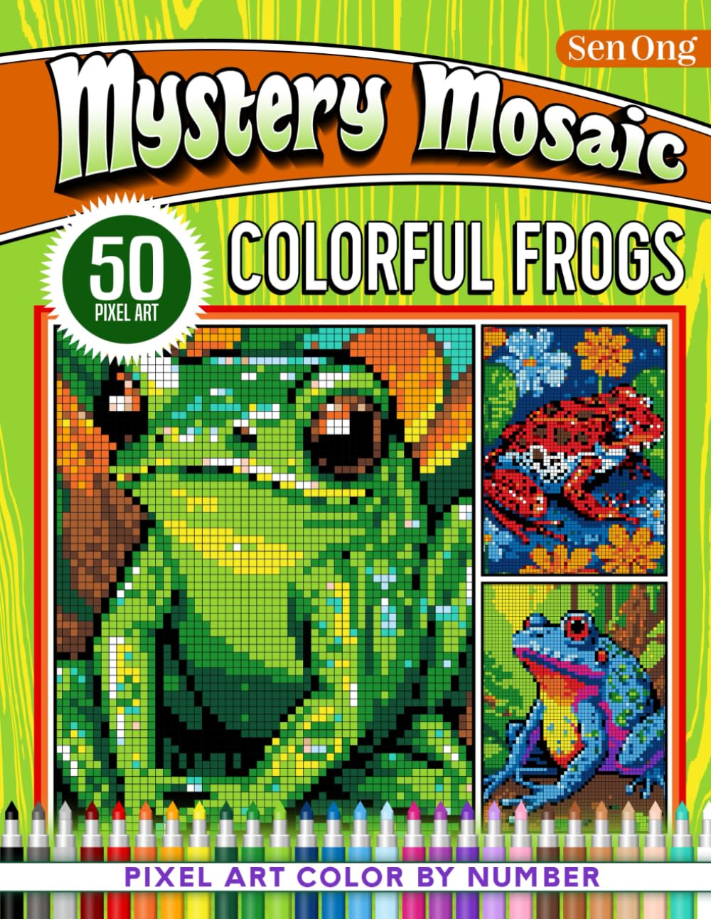Colorful Frogs Mystery Mosaics Color by Number: 50 Pixel Art Puzzles for Relaxation and Creativity (Mystery Mosaic Color By Number Collection)